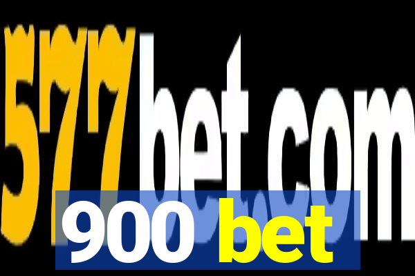 900 bet